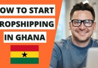 How To Start Dropshipping Business In Ghana 2021